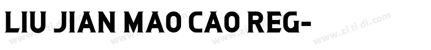 Liu Jian Mao Cao Reg字体转换